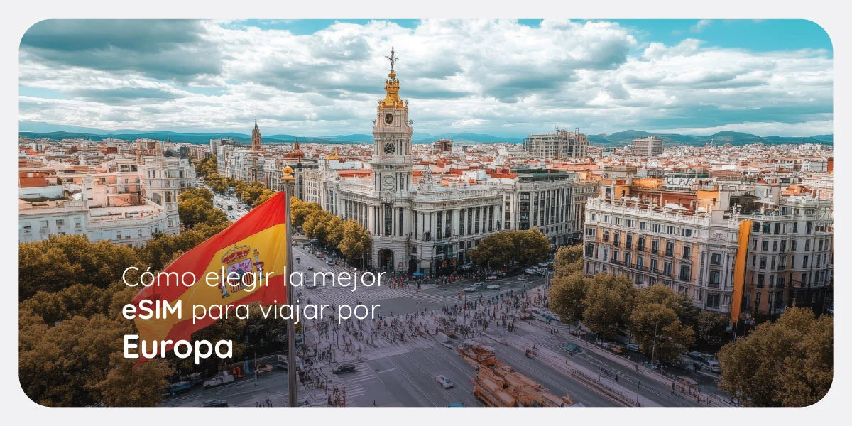 Cómo elegir la mejor eSIM para viajar por Europa sin equivocarte