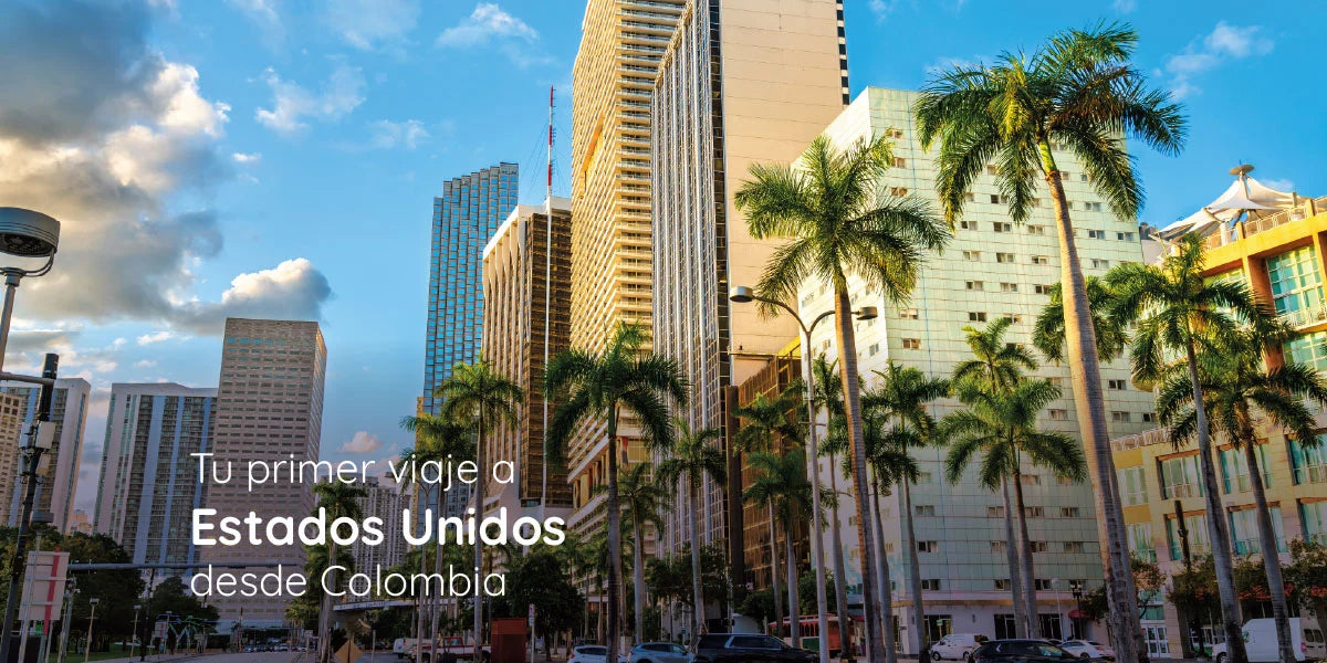 Your first trip to the United States from Colombia: what no one tells you (and saves you money and stress)