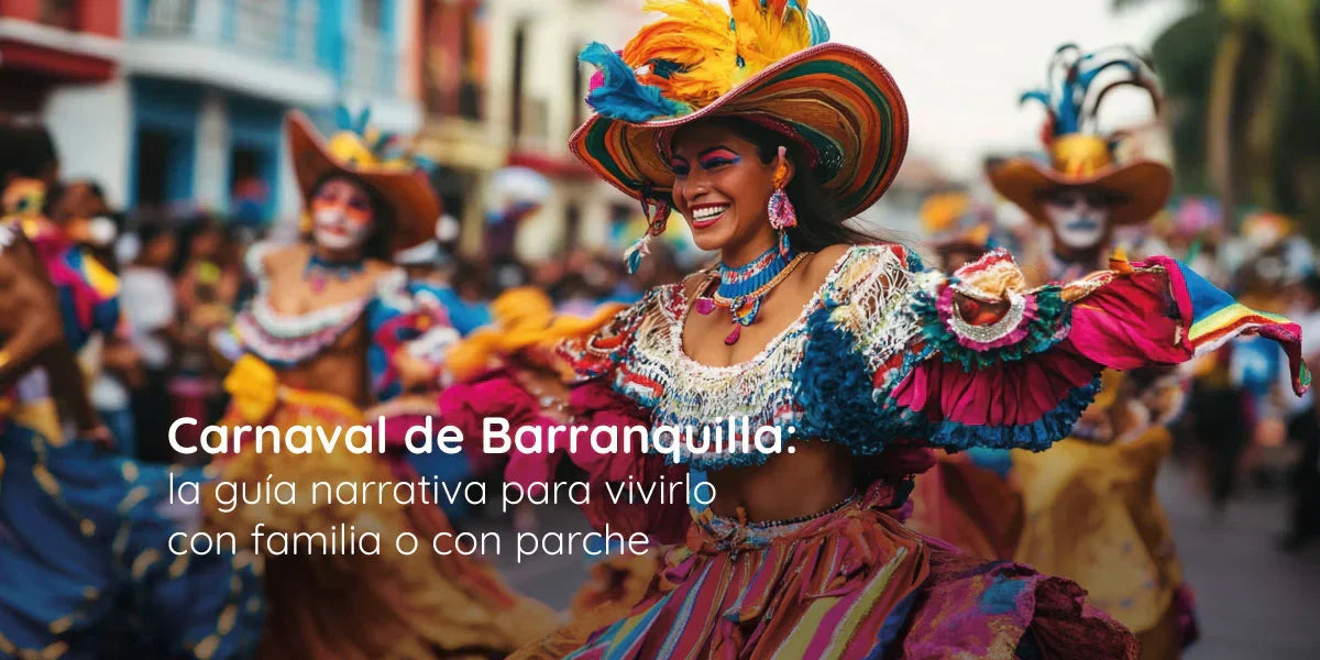 Carnaval de Barranquilla 2026: la guía narrativa para vivirlo con familia o con parche