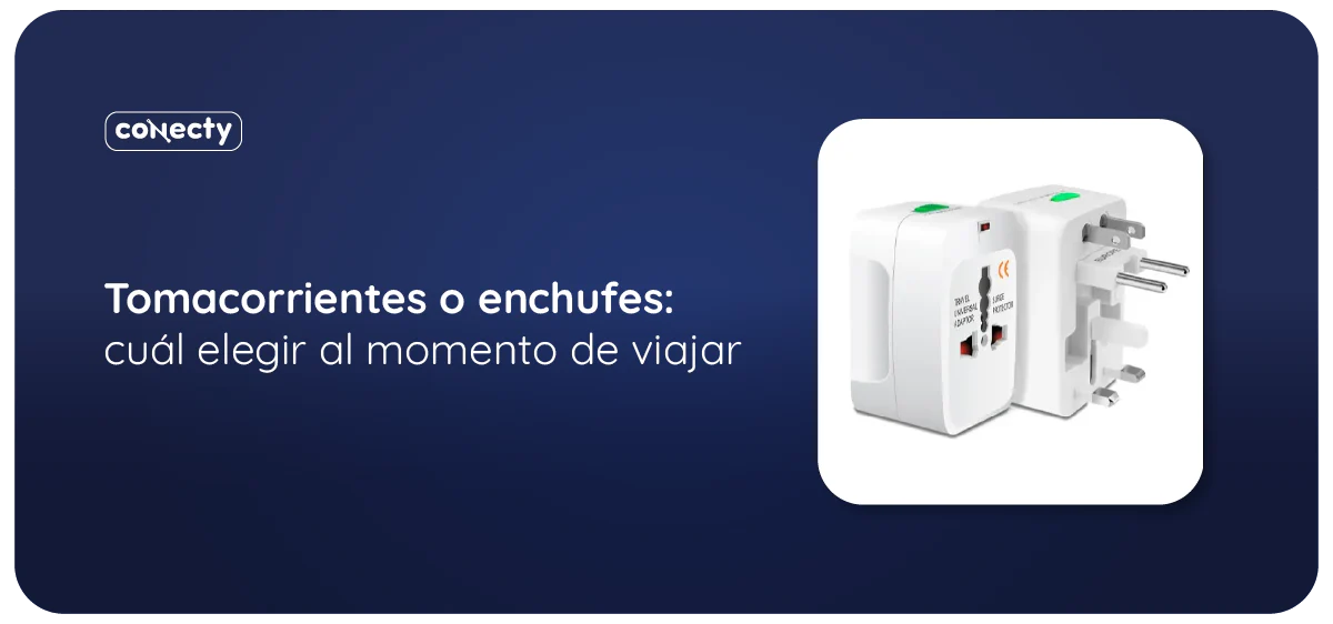 Tomacorrientes o enchufes: cuál elegir al momento de viajar y no quedarte sin batería