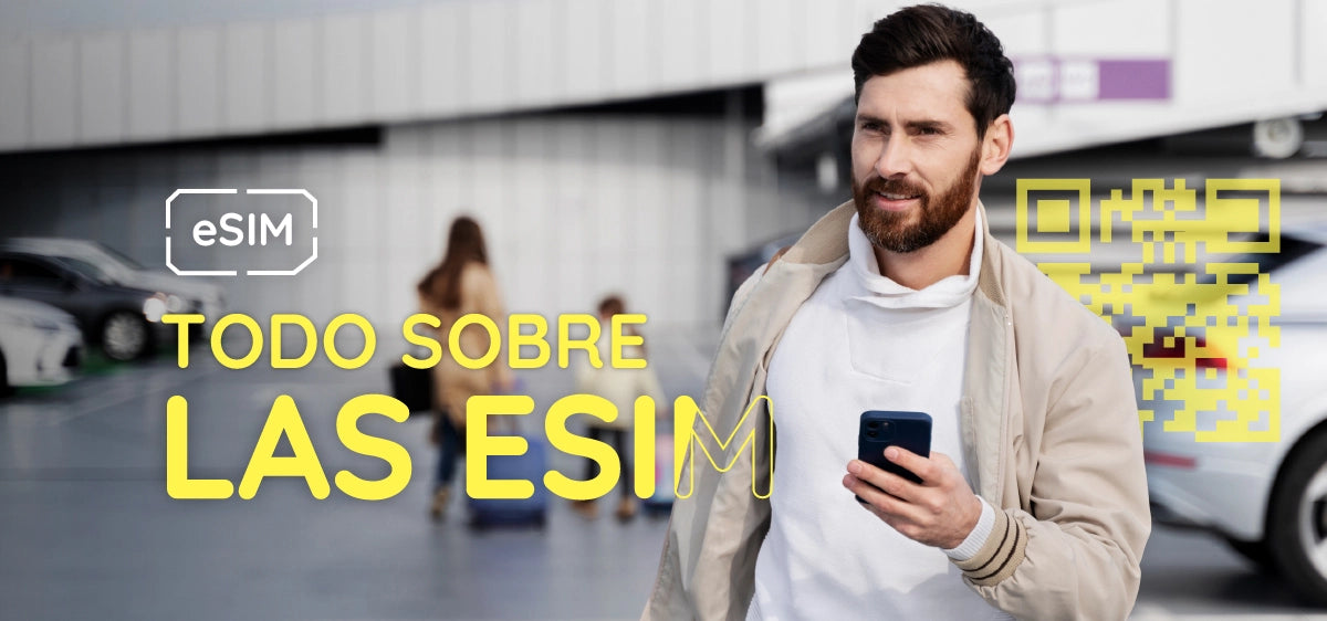Todo sobre las eSIM: conexión mundial sin complicaciones