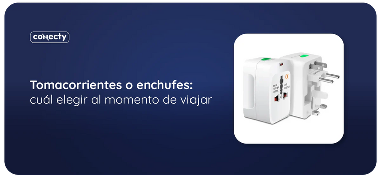 Tomacorrientes o enchufes: cuál elegir al momento de viajar y no quedarte sin batería