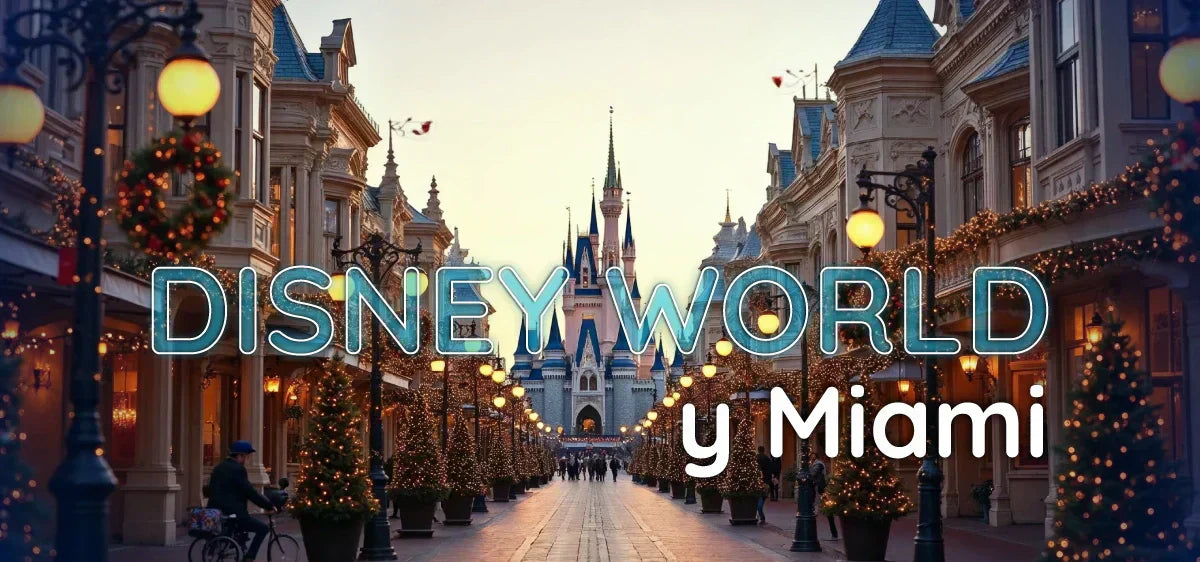 Pasar la Navidad en Disney World y Miami: una experiencia que se queda para siempre 🎄